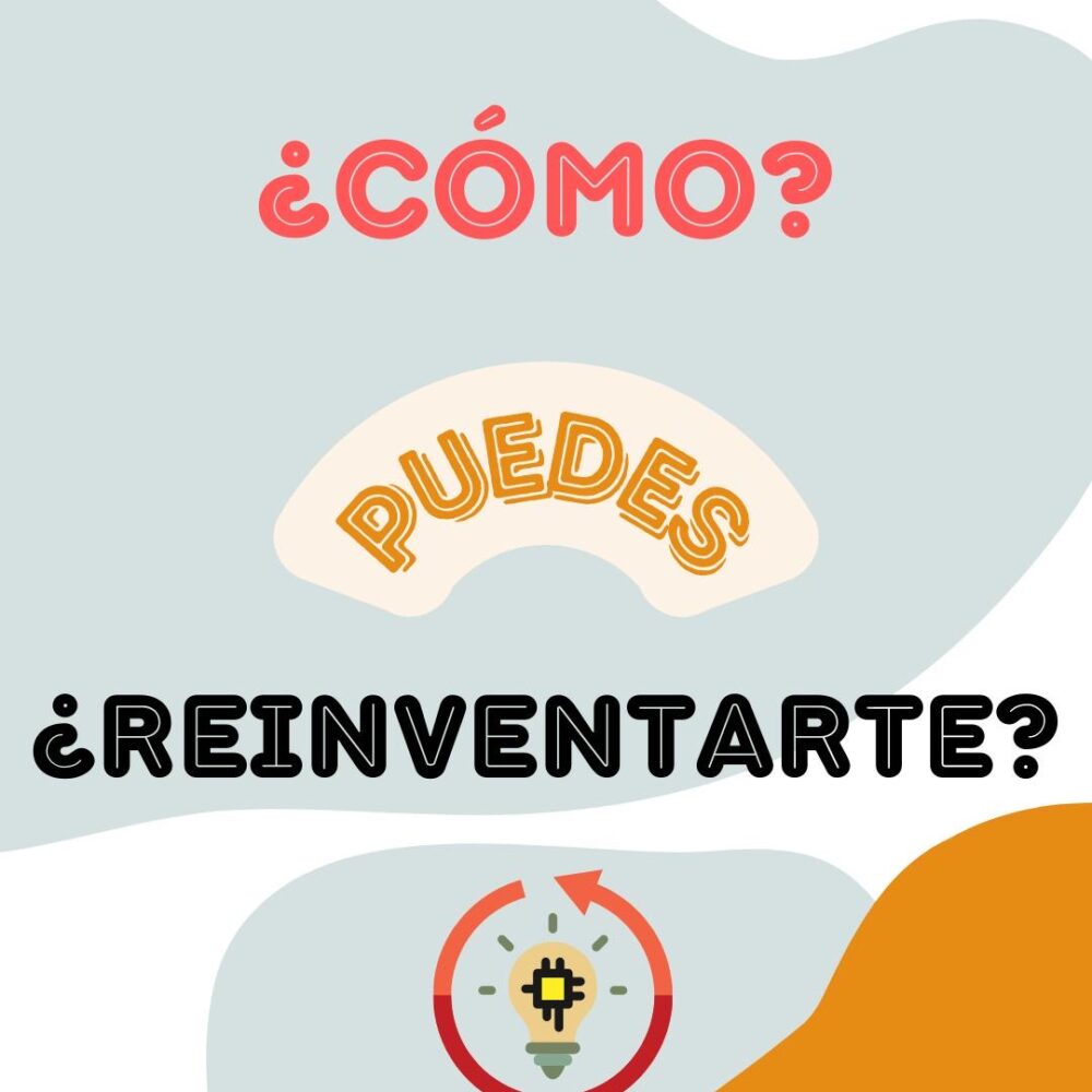 ¿Reinventarse?